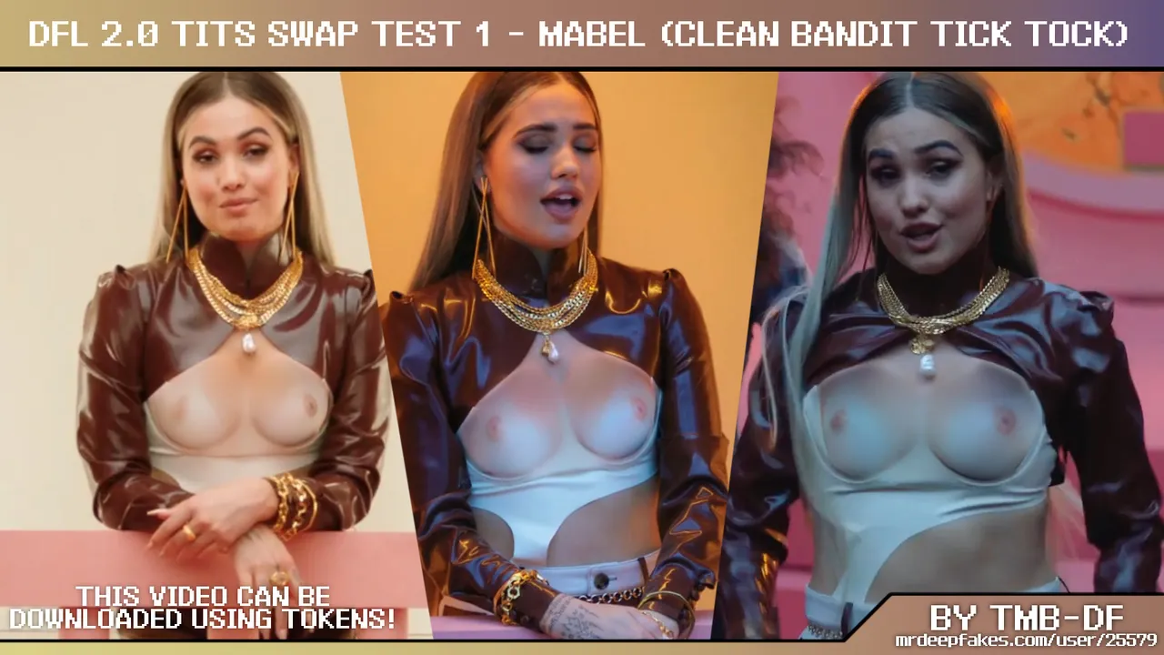 1280px x 720px - DFL Tits Swap Test 1 - Not Mabel (Clean Bandit - Tick Tock). DeepFake Porn  - MrDeepFakes