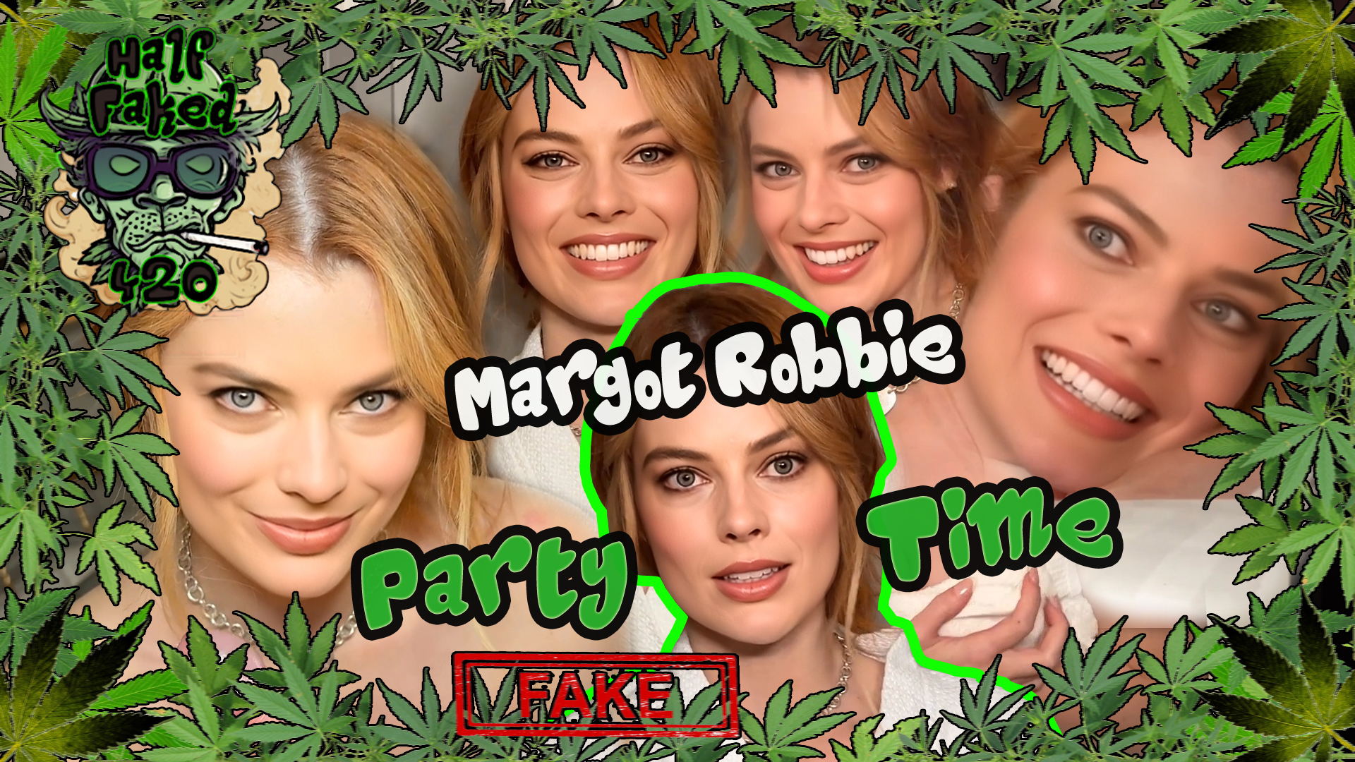 Margot Robbie - Party Time | FAKE