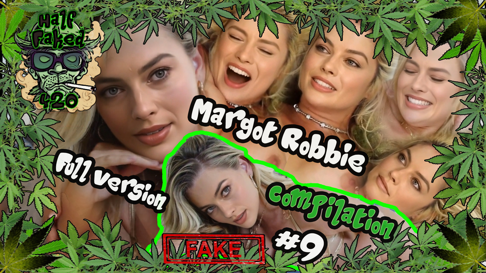 Margot Robbie - Compilation #9  | FULL VERSION | FAKE