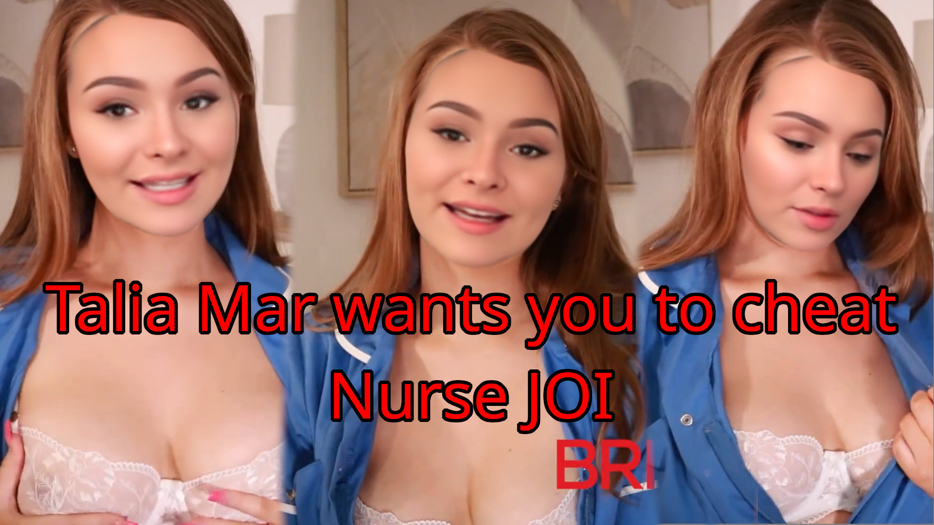 Talia Mar the nurse wants you to cheat on your girlfriend - JOI