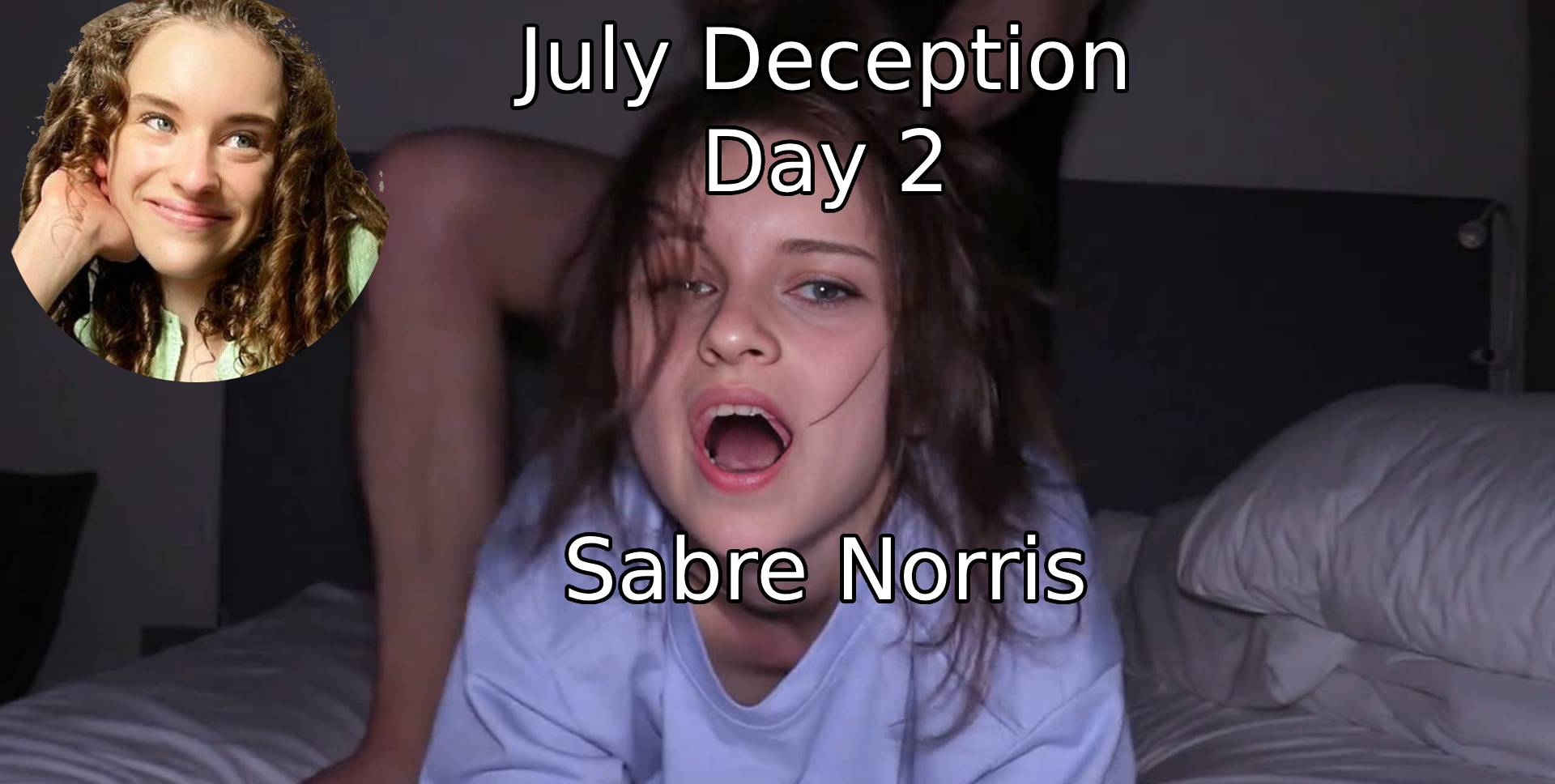 CrticalFakes Presents July Deception: Day 2: Sabre Norris