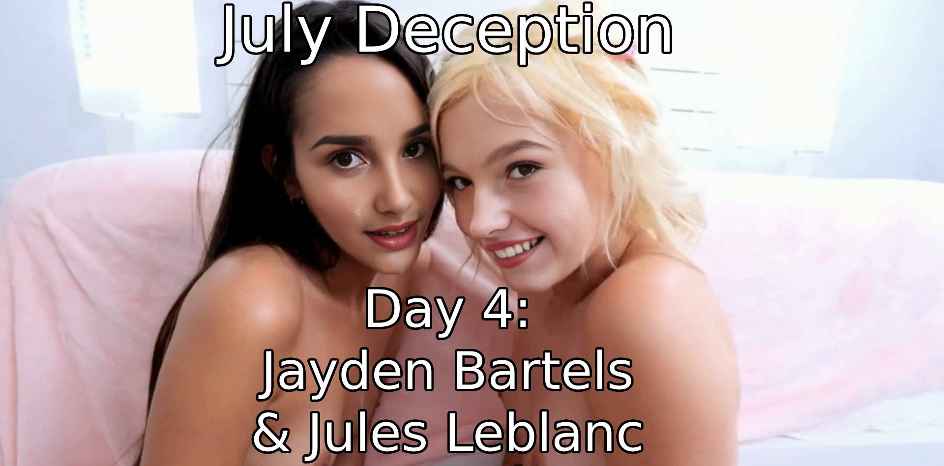 CrticalFakes Presents July Deception: Day 4: Jayden Bartels FT Jules  Leblanc DeepFake Porn Video - MrDeepFakes